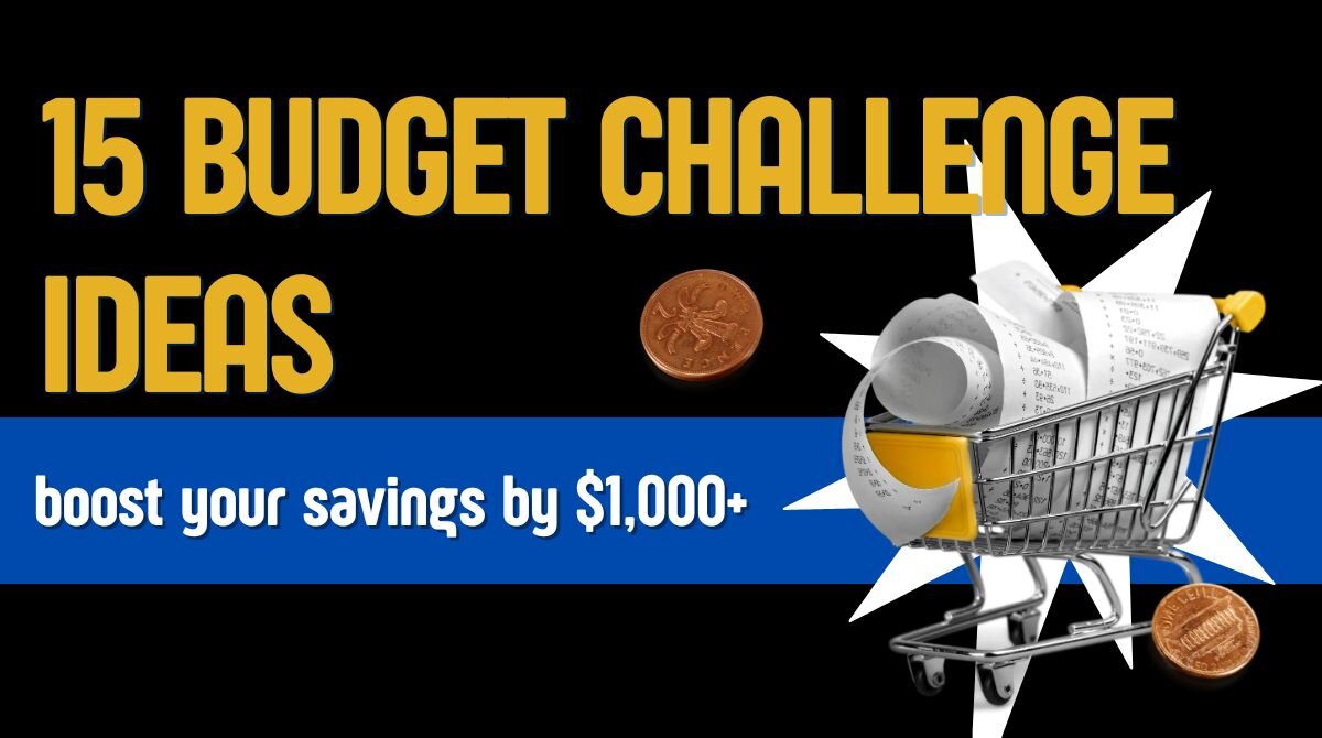15 budget challenge ideas to boost your savings by $1,000+ in just months