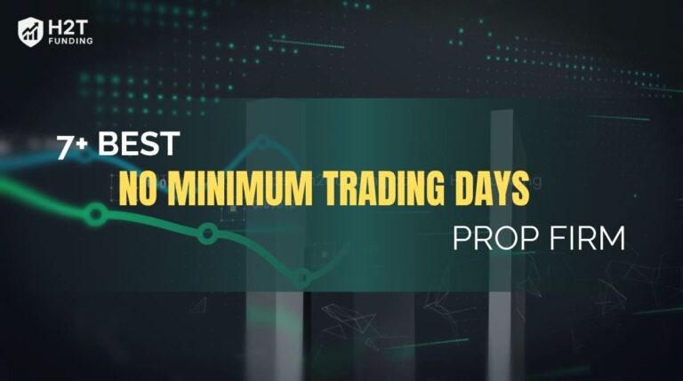 7+ Best no minimum trading days prop firm [New updated]