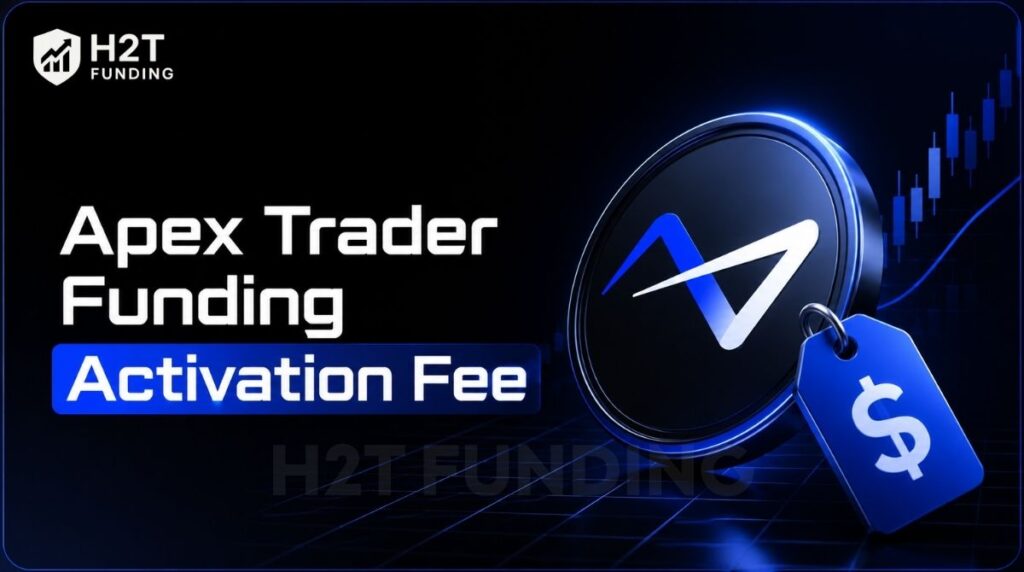 Apex Trader Funding Activation Fee: Fees & What to Expect