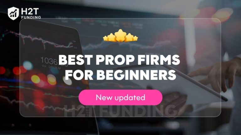 Best Prop Firms For Beginners