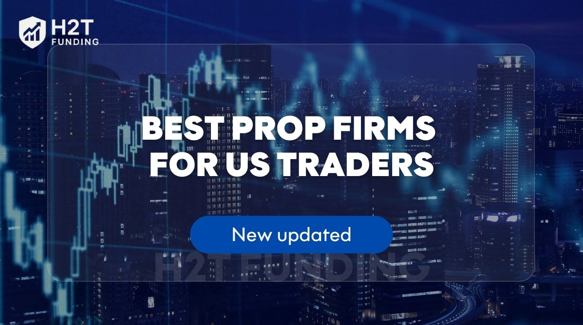 Best prop firms for US traders