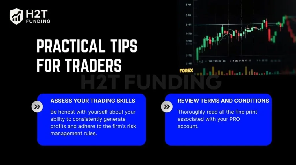 Ensure you are comfortable with aspects like trailing drawdown and daily loss limits
