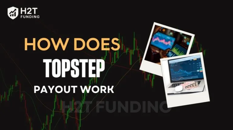 How Does Topstep Payout Work in Funded Trader Accounts