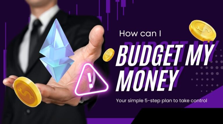 How can I budget my money Your simple 5-step plan to take control