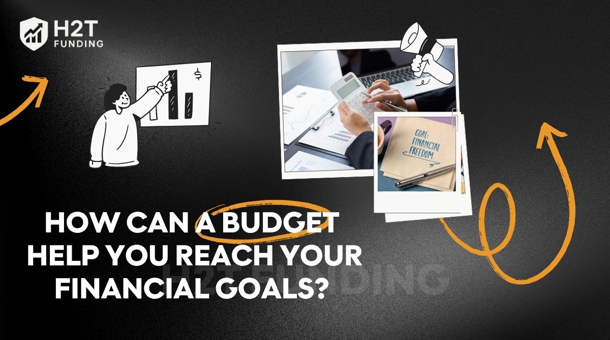 How can a budget help you reach your financial goals