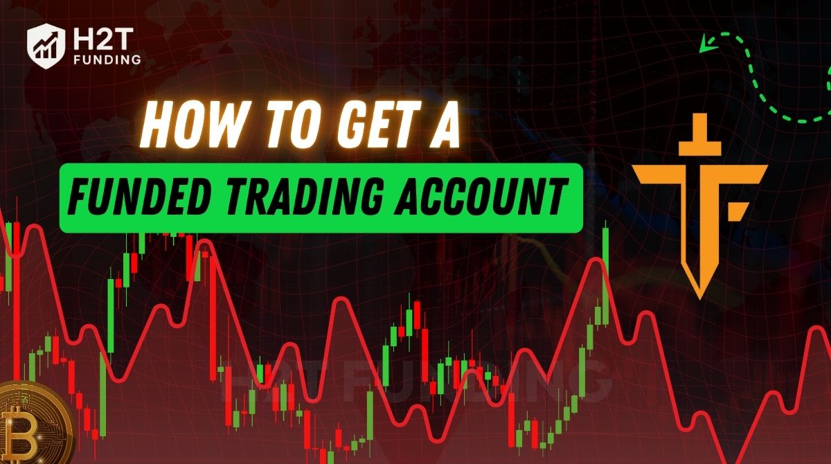 How to get a funded trading account with The Funded Trader