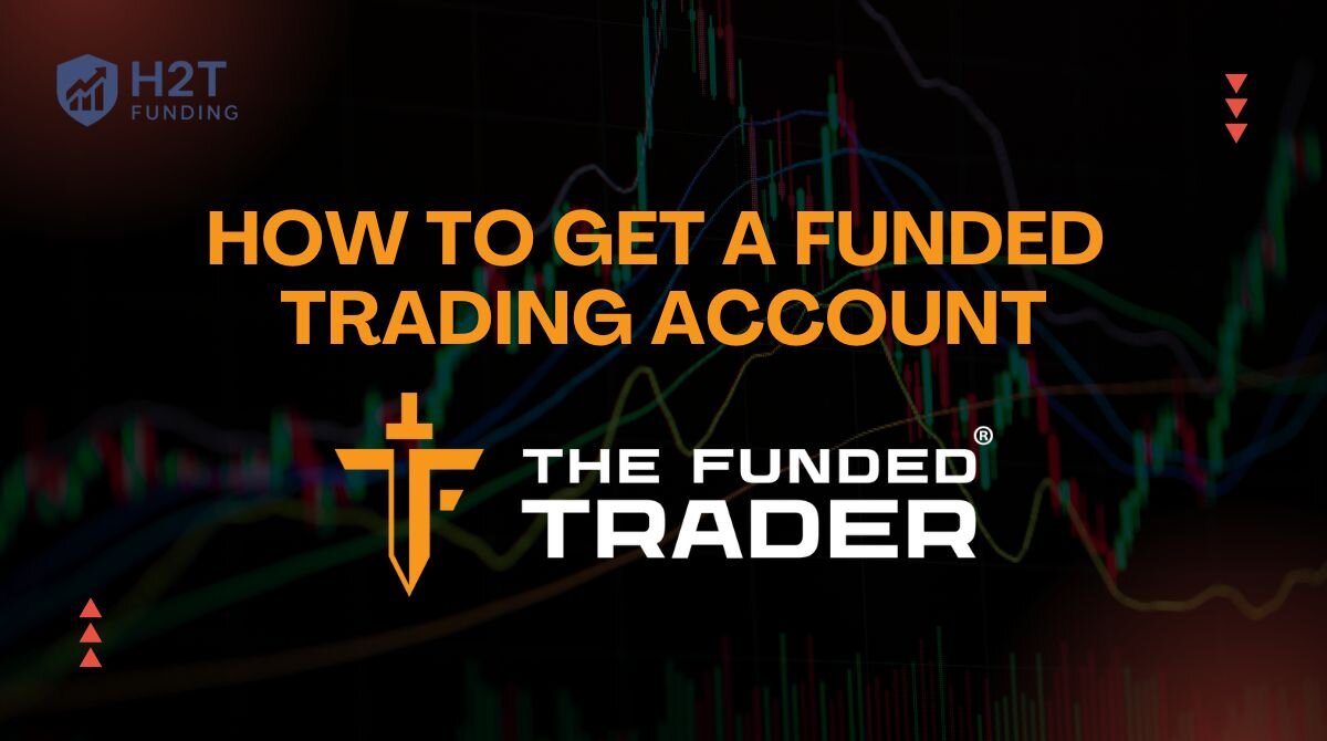 How to get a funded trading account with The Funded Trader