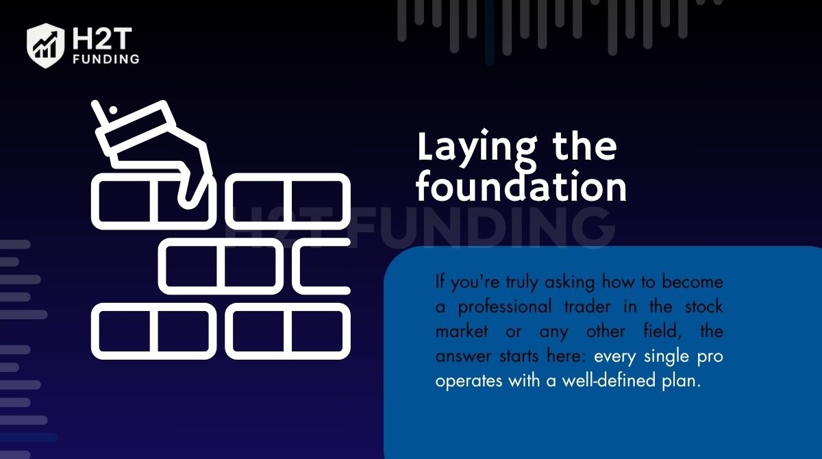 Laying the foundation: The indispensable trading plan