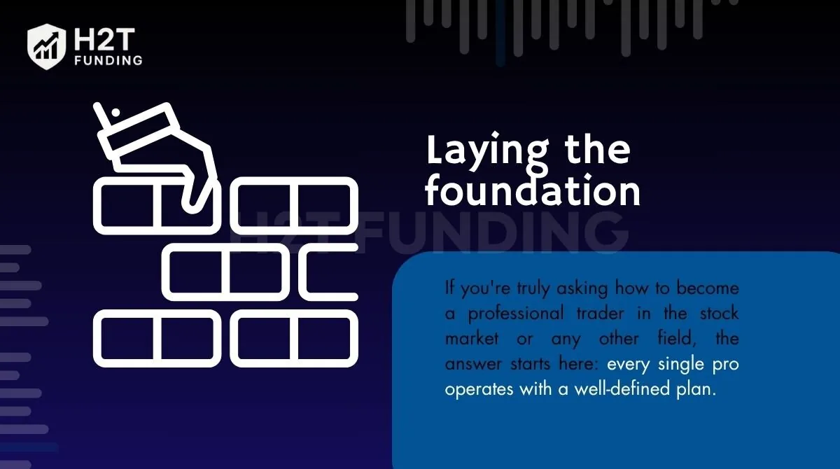Laying the foundation: The indispensable trading plan