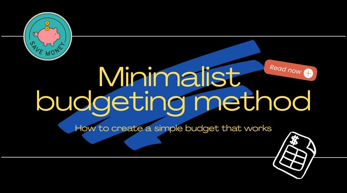 Minimalist budgeting method How to create a simple budget that works