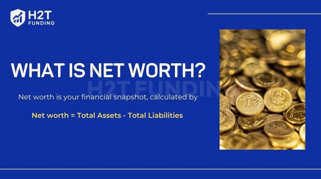 Net worth is your financial snapshot, calculated as Total Assets - Total Liabilities