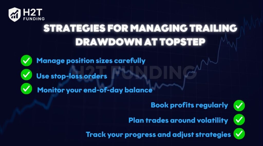 Strategies for managing trailing drawdown at Topstep