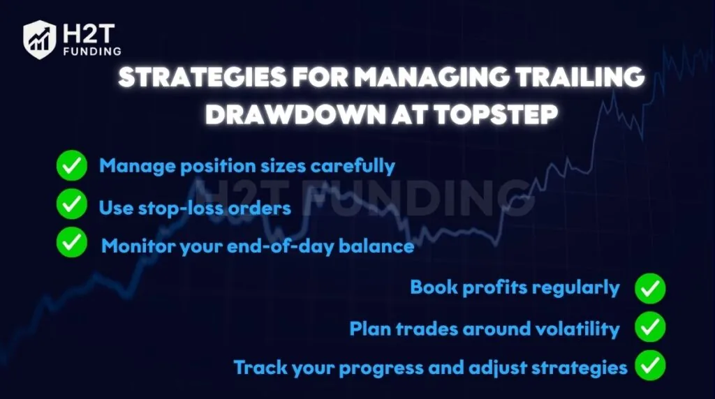 Strategies for managing trailing drawdown at Topstep