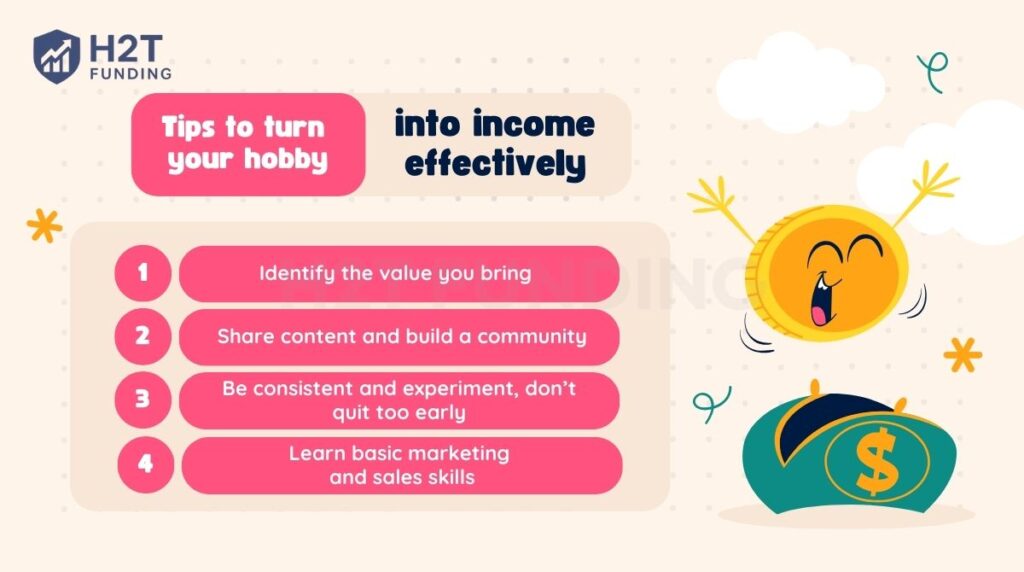 Tips to turn your hobby into income effectively
