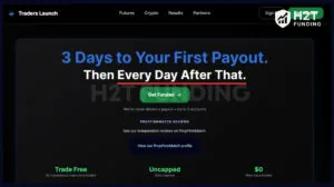 Traders Launch offers 3 days to the first payout, then daily payout access after that