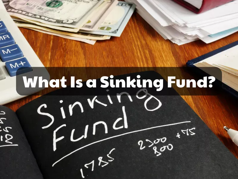 What Is a Sinking Fund? How to Budget Smarter in 2025