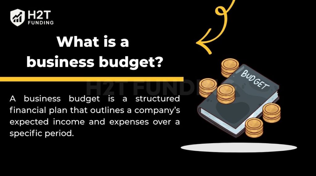 What is a business budget