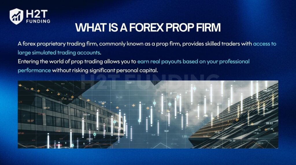 What is a forex prop firm?