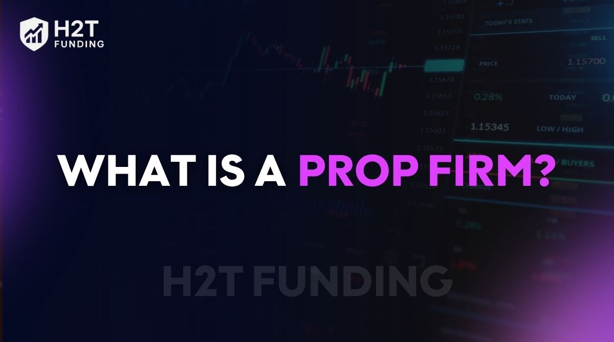 What Is a Prop Firm and How Does It Work? Explained Simply