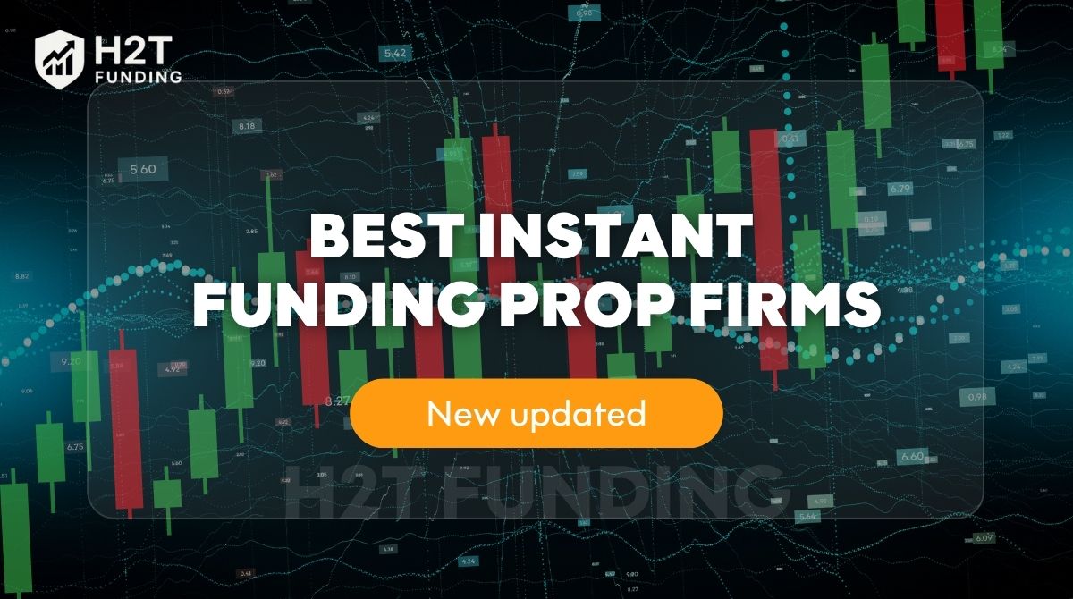 best instant funding prop firms
