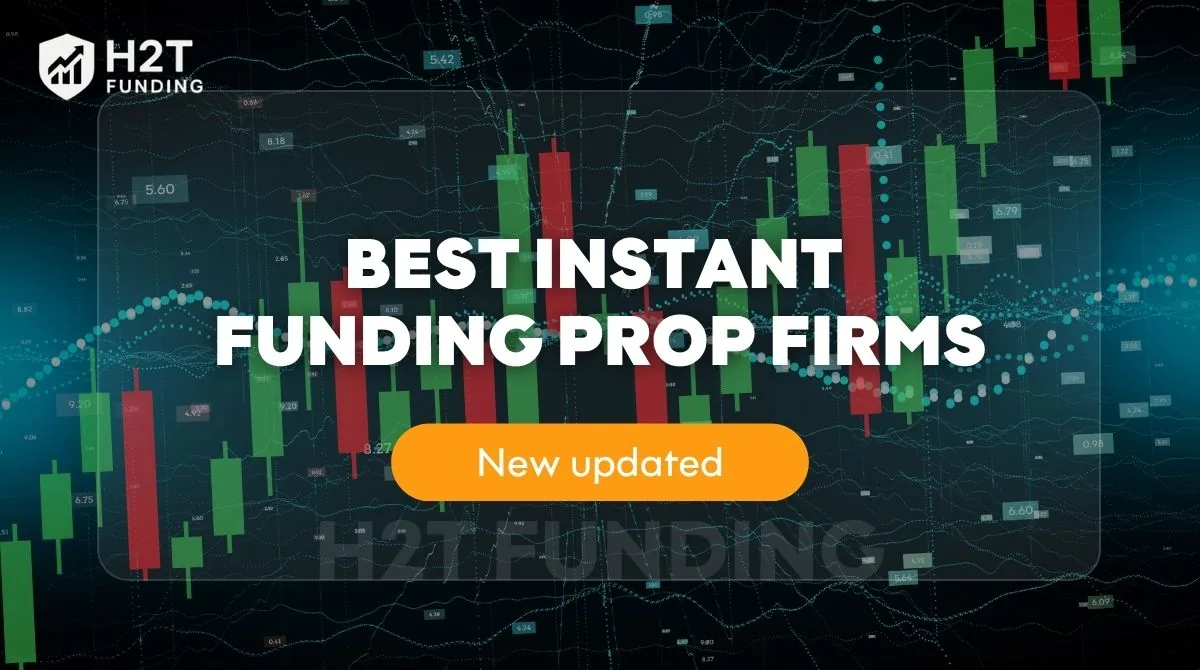 best instant funding prop firms