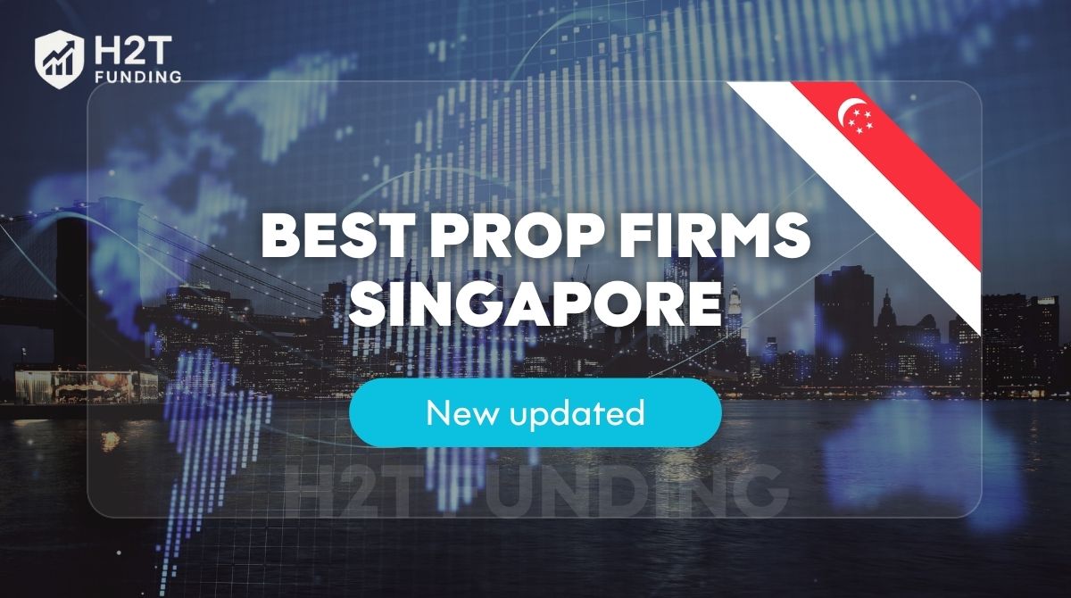 best prop firms Singapore