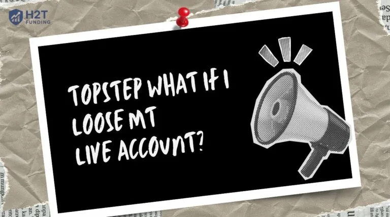 topstep what if i loose mt live account